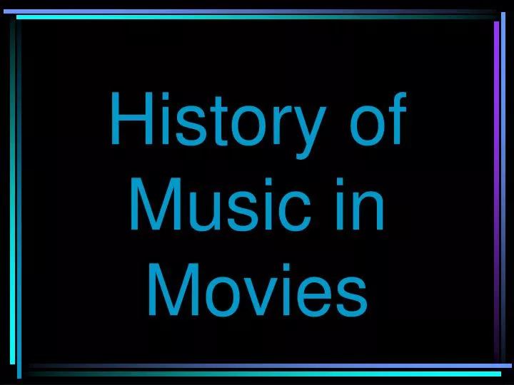 history of music in movies