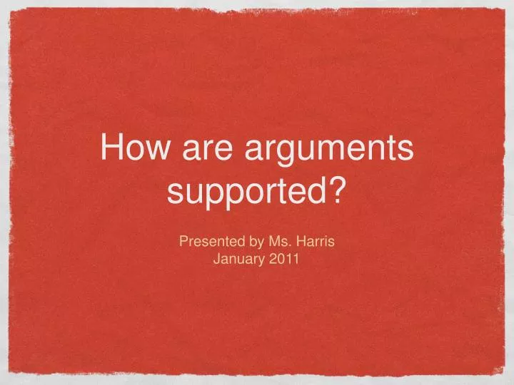 how are arguments supported