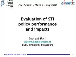 Evaluation of STI policy performance and impacts Laurent Bach laurent.bach@unistra.fr