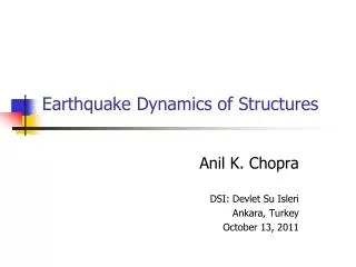 Earthquake Dynamics of Structures