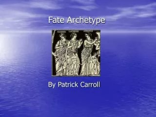 Fate Archetype