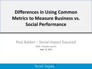 Differences in Using Common Metrics to Measure Business vs. Social Performance