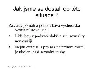 jak jsme se dostali do t to situace
