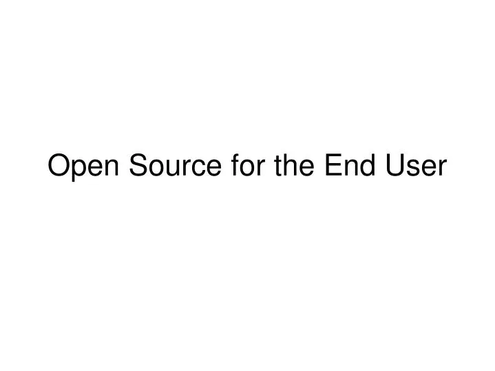 open source for the end user