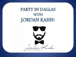Party in Dallas with Jordan Kahn!