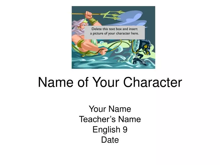 name of your character