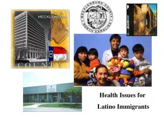 Health Issues for Latino Immigrants