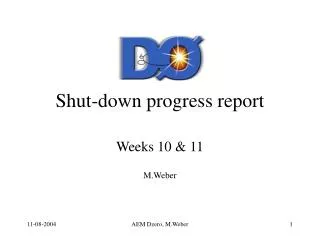 Shut-down progress report