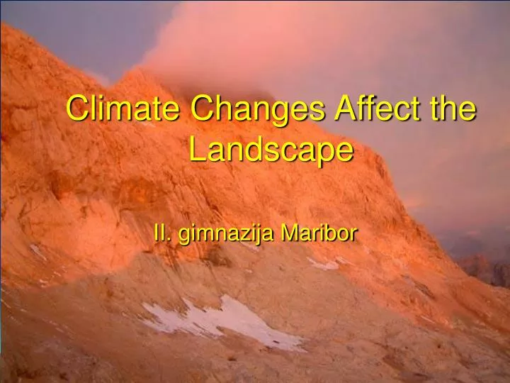climate changes affect the landscape