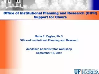 Office of Institutional Planning and Research (OIPR) Support for Chairs