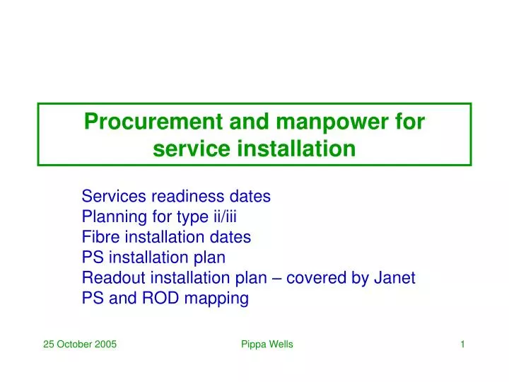 procurement and manpower for service installation