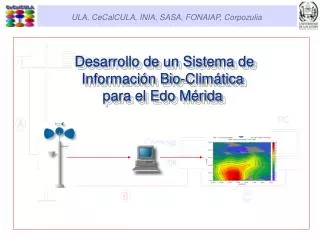 Desarrollo de un Sistema de Información Bio-Climática para el Edo Mérida