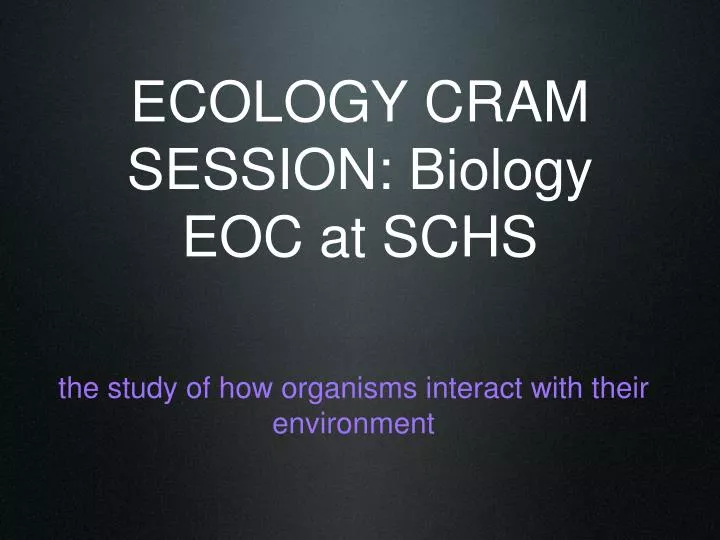 ecology cram session biology eoc at schs