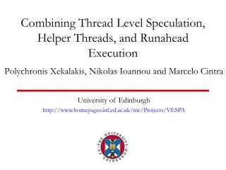 Combining Thread Level Speculation, Helper Threads, and Runahead Execution