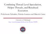 Combining Thread Level Speculation, Helper Threads, and Runahead Execution - slide 1