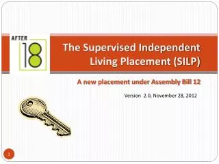 The Supervised Independent Living Placement (SILP)