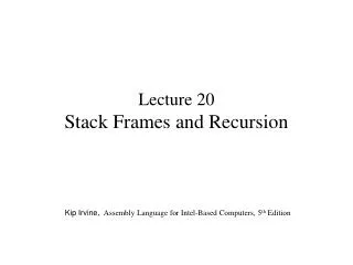 Lecture 20 Stack Frames and Recursion