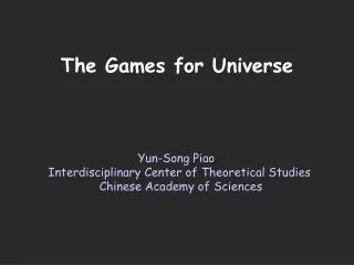 The Games for Universe