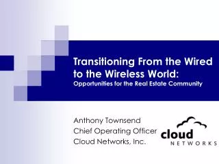 Transitioning From the Wired to the Wireless World: Opportunities for the Real Estate Community