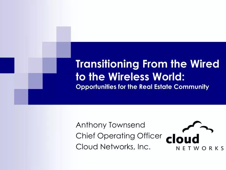 transitioning from the wired to the wireless world opportunities for the real estate community