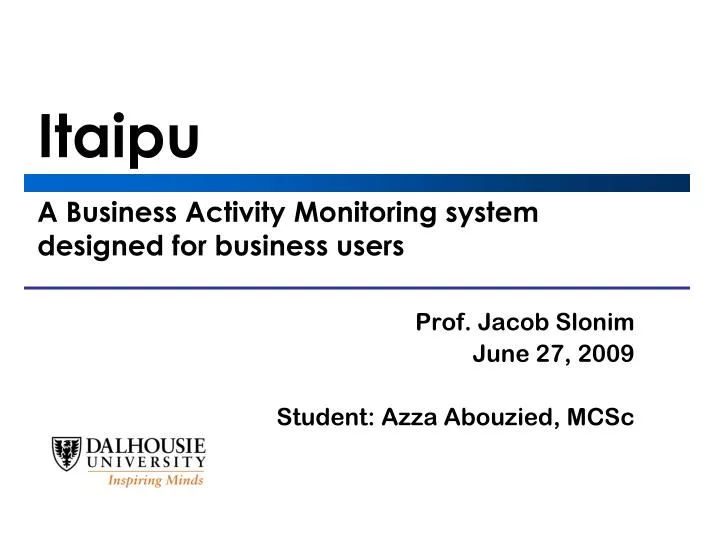 itaipu a business activity monitoring system designed for business users