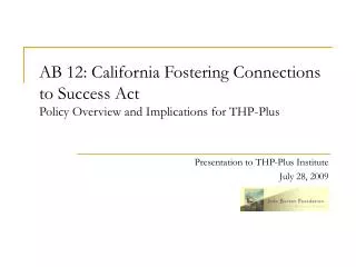 Presentation to THP-Plus Institute July 28, 2009