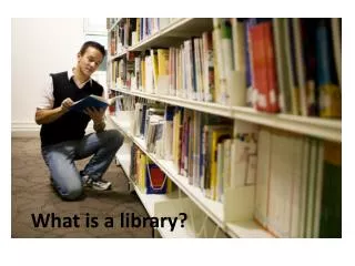 What is a library?
