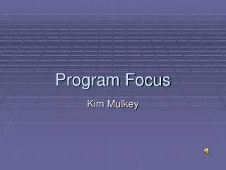 Program Focus