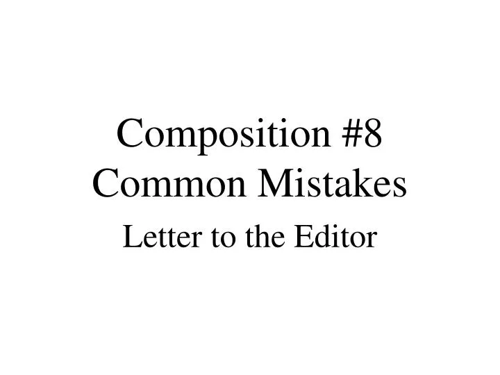 composition 8 common mistakes
