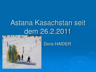 Astana Kasachstan seit dem 26.2.2011
