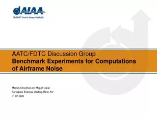 AATC/FDTC Discussion Group Benchmark Experiments for Computations of Airframe Noise