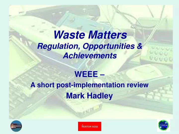 waste matters regulation opportunities achievements