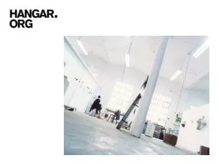 Hangar is a centre for research and production in visual arts.