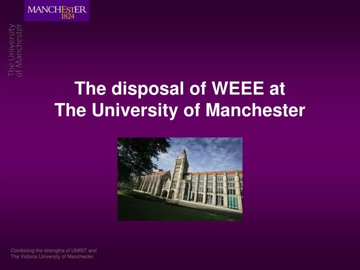 the disposal of weee at the university of manchester