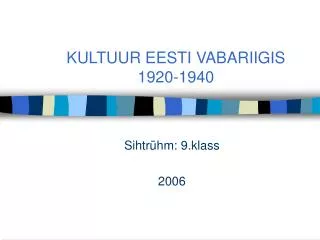 kultuur eesti vabariigis 1920 1940