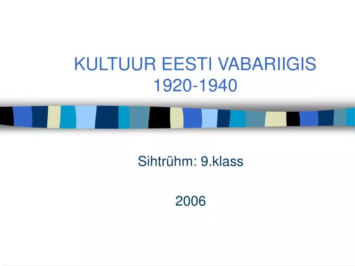 kultuur eesti vabariigis 1920 1940