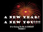 A New Year! A New You!!!!