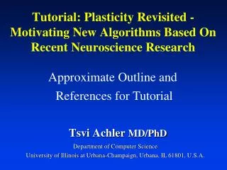 Tutorial: Plasticity Revisited - Motivating New Algorithms Based On Recent Neuroscience Research