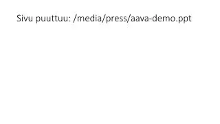 sivu puuttuu media press aava demo ppt