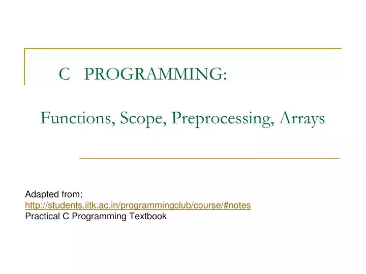 c programming functions scope preprocessing arrays