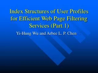 Index Structures of User Profiles for Efficient Web Page Filtering Services (Part.1)
