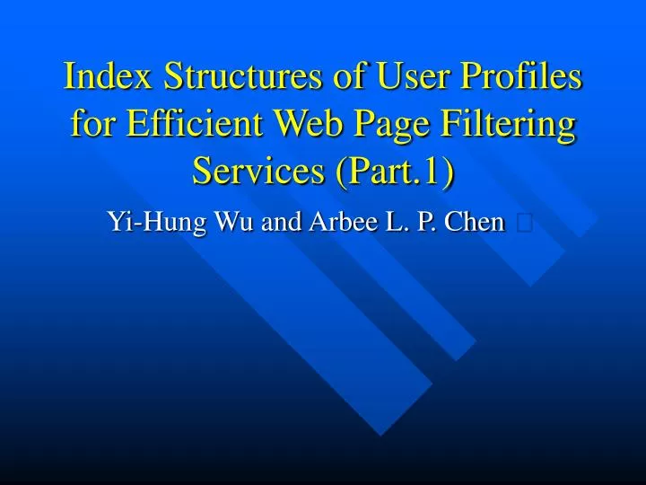 index structures of user profiles for efficient web page filtering services part 1