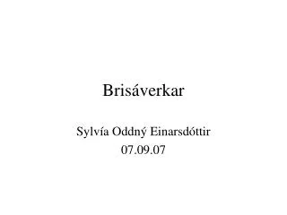 bris verkar