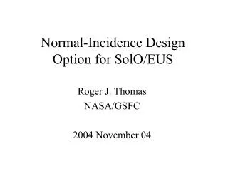 Normal-Incidence Design Option for SolO/EUS