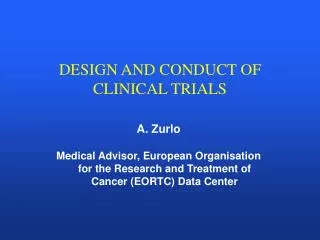 DESIGN AND CONDUCT OF CLINICAL TRIALS