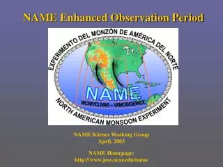 NAME Enhanced Observation Period