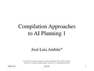 Compilation Approaches to AI Planning 1