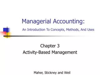 Managerial Accounting: An Introduction To Concepts, Methods, And Uses