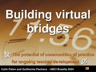 Building virtual bridges