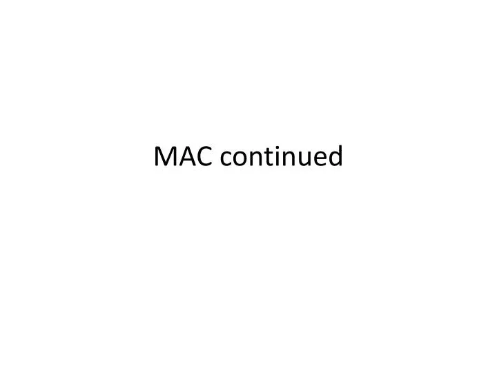 mac continued